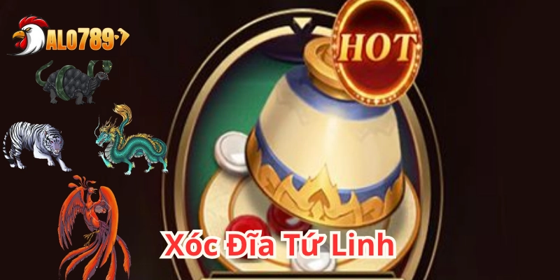 Xóc Đĩa Tứ Linh: 5 Top bí quyết thắng lớn cùng ALO789
